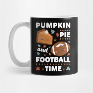 Pumpkin Pie and Football Time! Mug